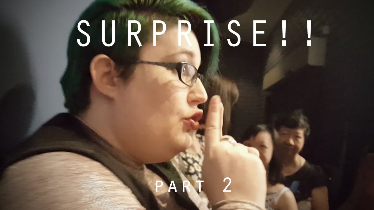 SURPRISE!! Part 2