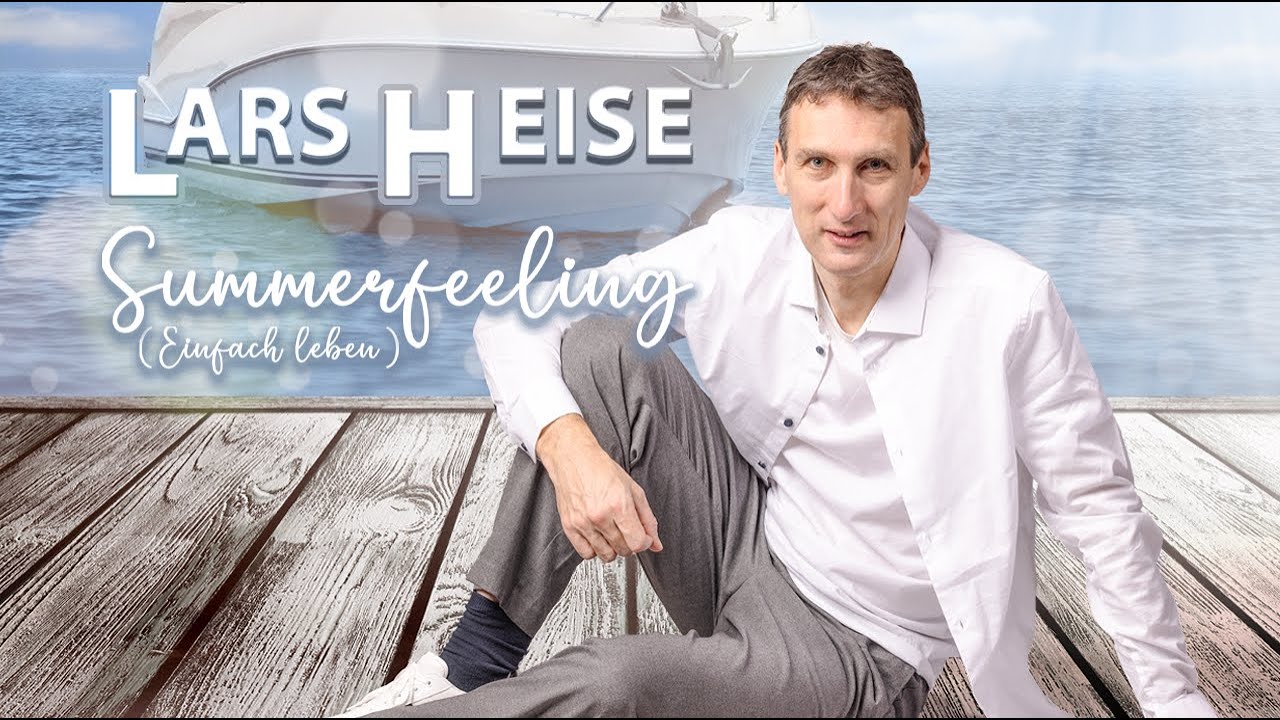 Lars Heise - Summerfeeling (einfach Leben) (Offizielles Video)