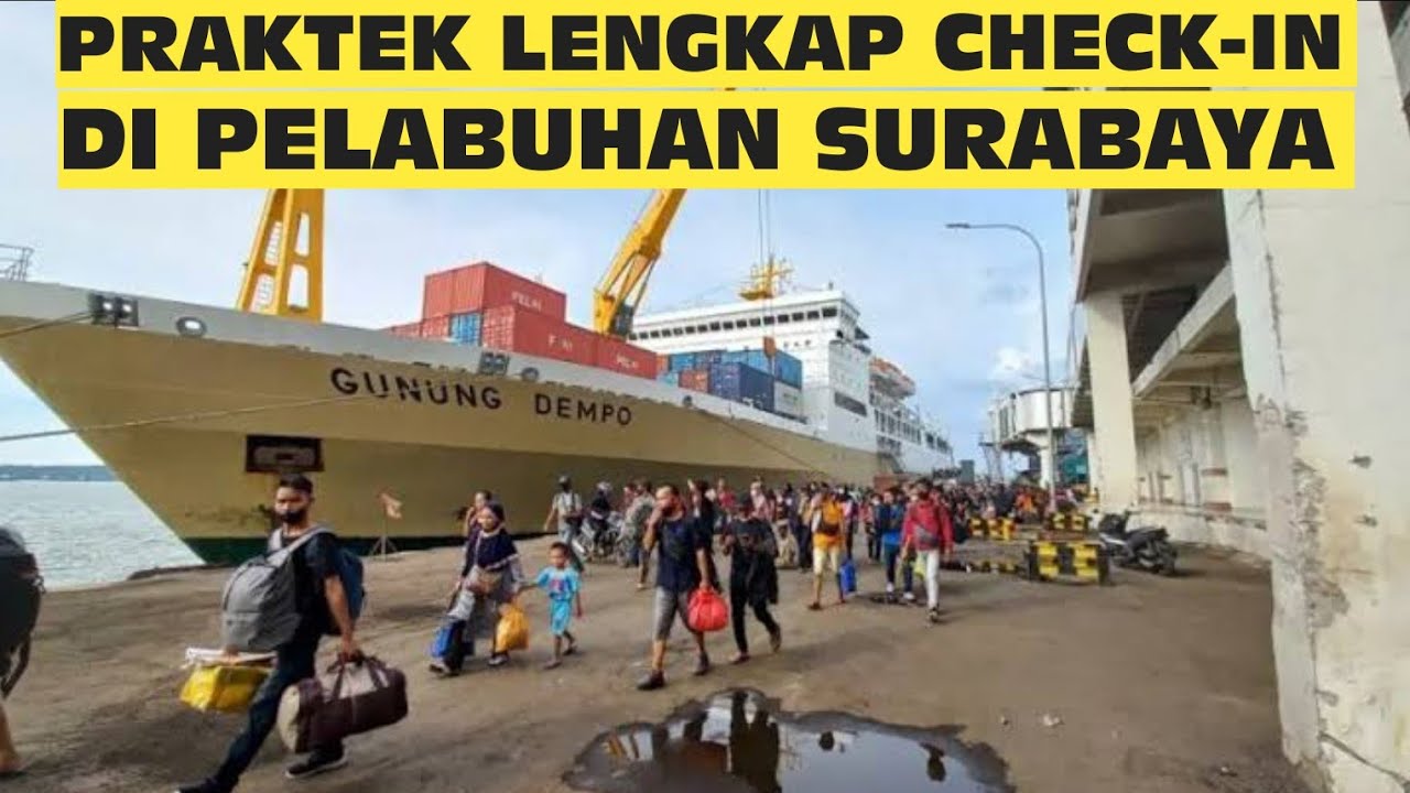 TUTORIAL CHECK-IN SAMPAI MASUK KAPAL DI PELABUHAN SURABAYA‼️ SIMAK SUPAYA TIDAK BINGUNG DAN AMAN‼️