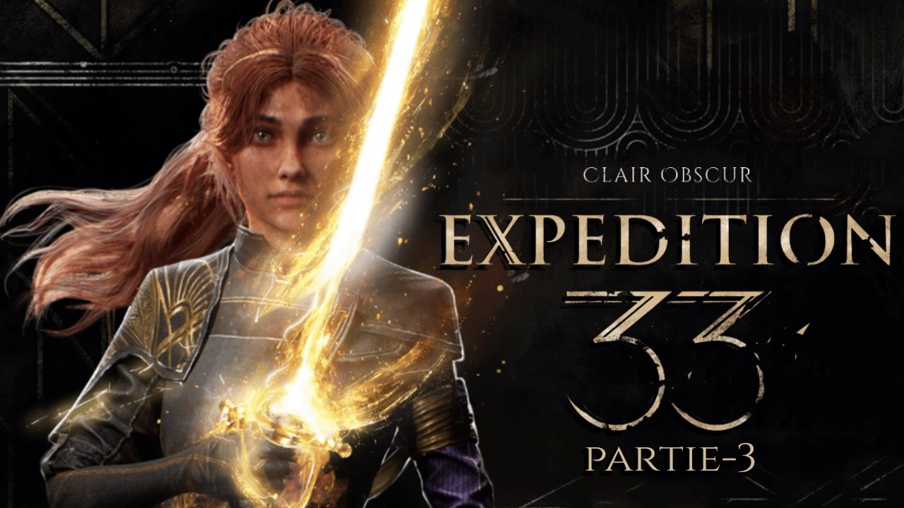 When Destiny Pushes Back –Clair Obscur: Expedition 33 Partie-3