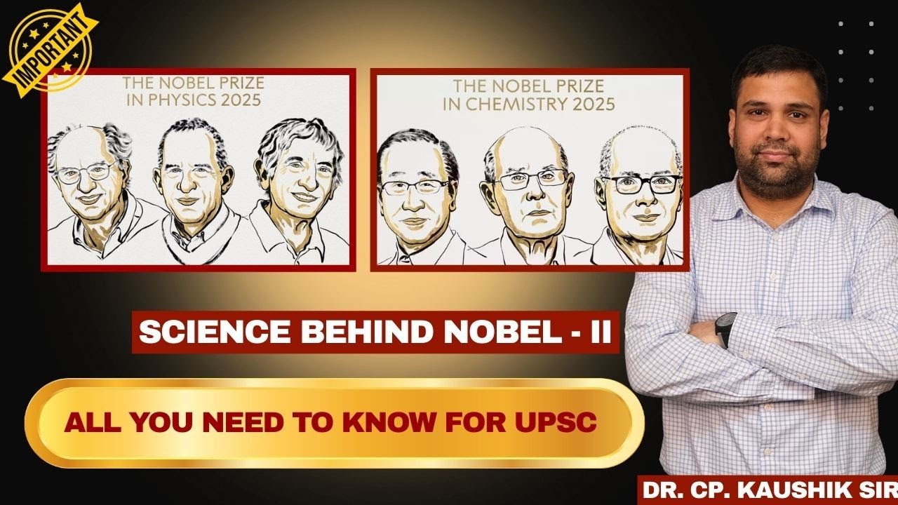 Science behind Nobel - II : Physics & Chemistry : All concepts and interlinkages explained