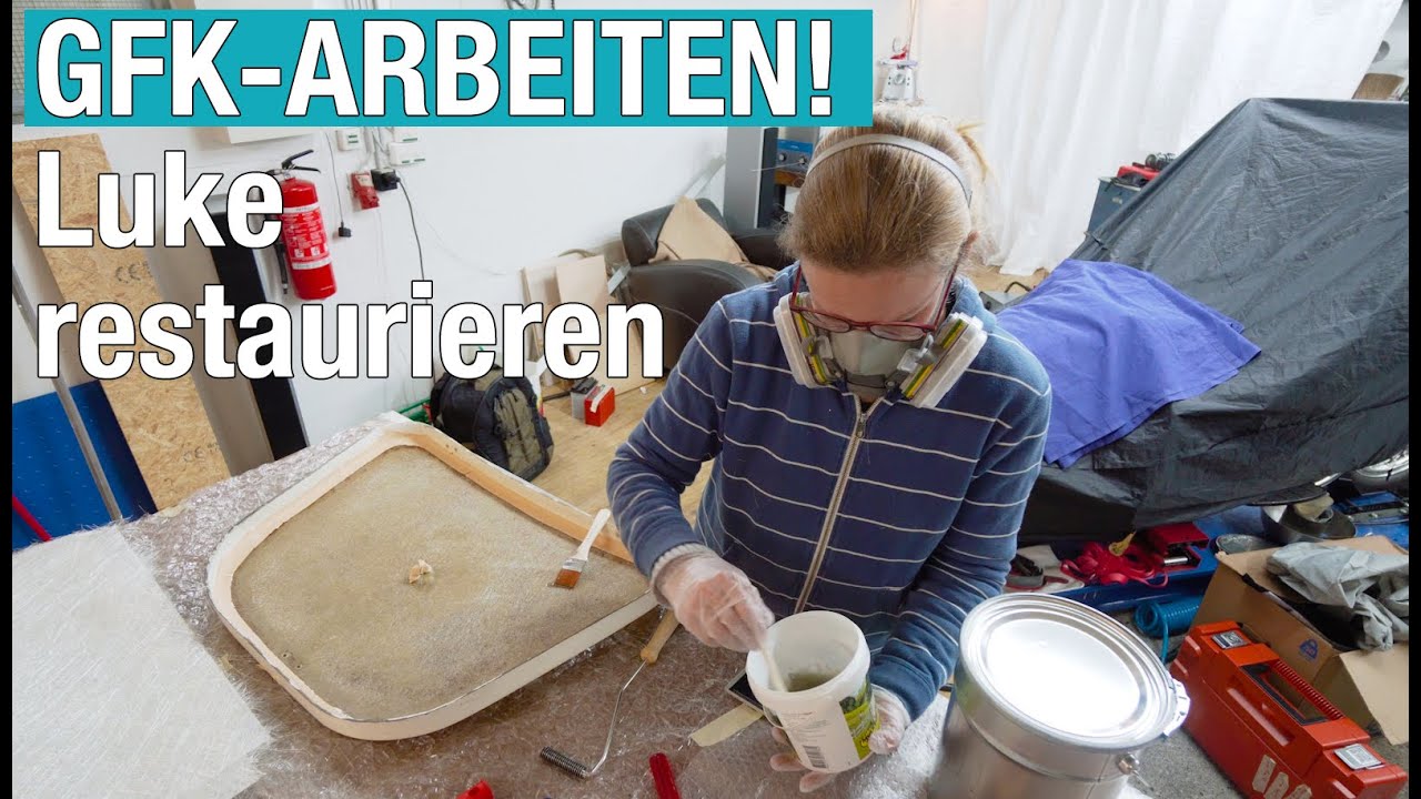 GFK laminieren leicht gemacht: Ich restauriere Biber's Luke