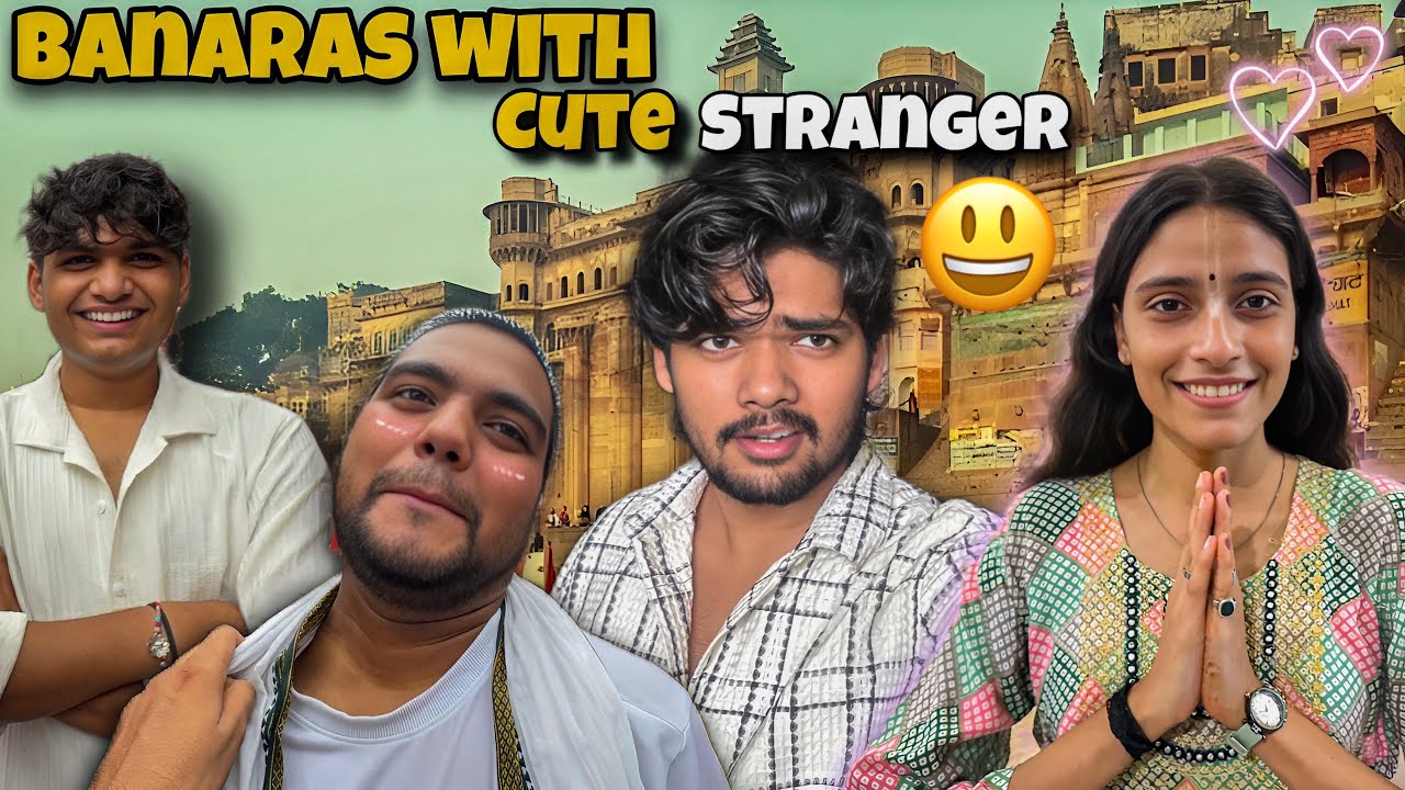 Banaras me mili ek cute stranger 😃🌸 | The Roamer Amit | #vlog
