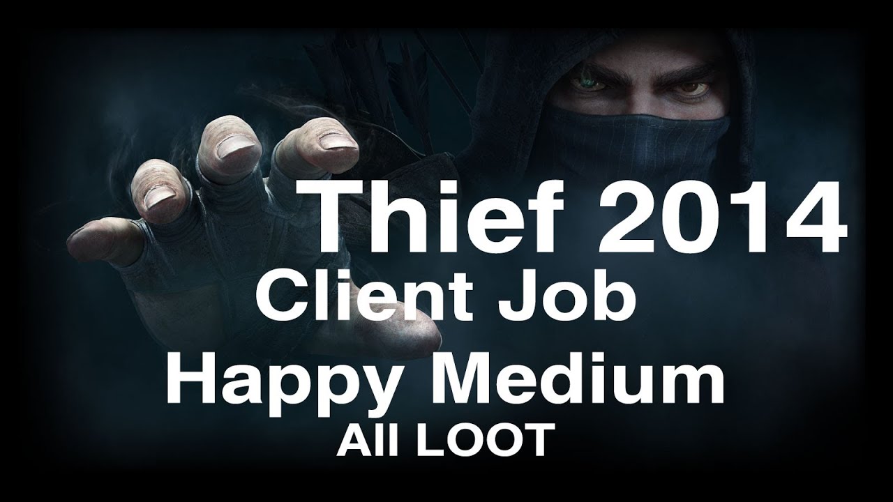 Thief 2014 Vittori Job Happy Medium ALL LOOT Walkthrough XBOX ONE 1080P
