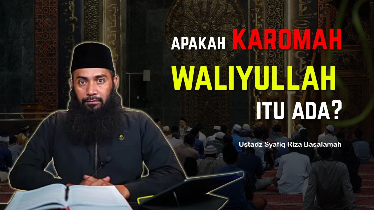 APAKAH KAROMAH WALIYULLAH ITU ADA? Tanya Jawab Ustadz Syafiq Riza Basalamah #ceramah #kajiansunnah