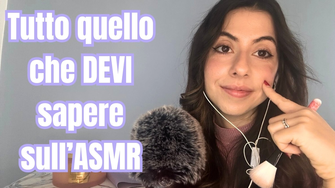 ASMR: la verità su come funziona + tutti i trigger spiegati ✨