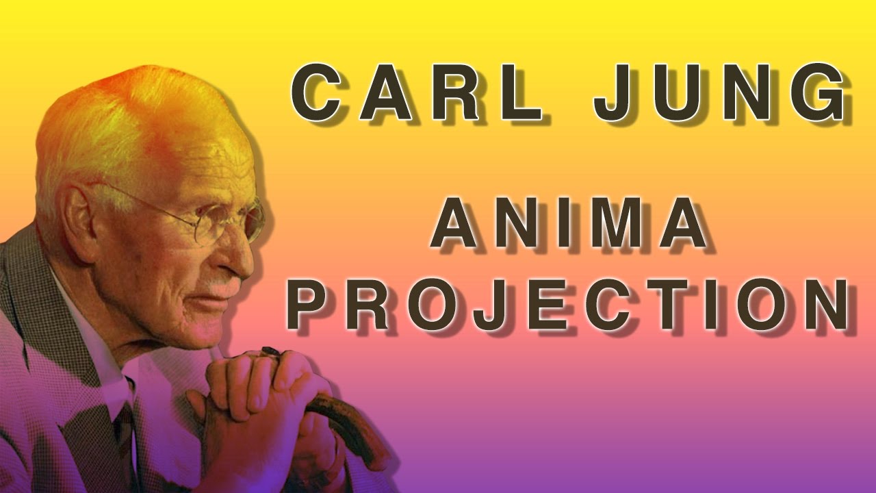 Anima Projection &ndash; Carl Jung