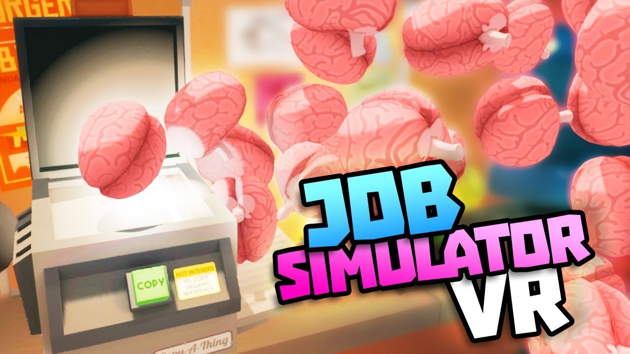BAD WORKER FILLS OFFICE WITH FLOATING BRAINS! - Job Simulator VR Gameplay - VR HTC Vive Gameplay