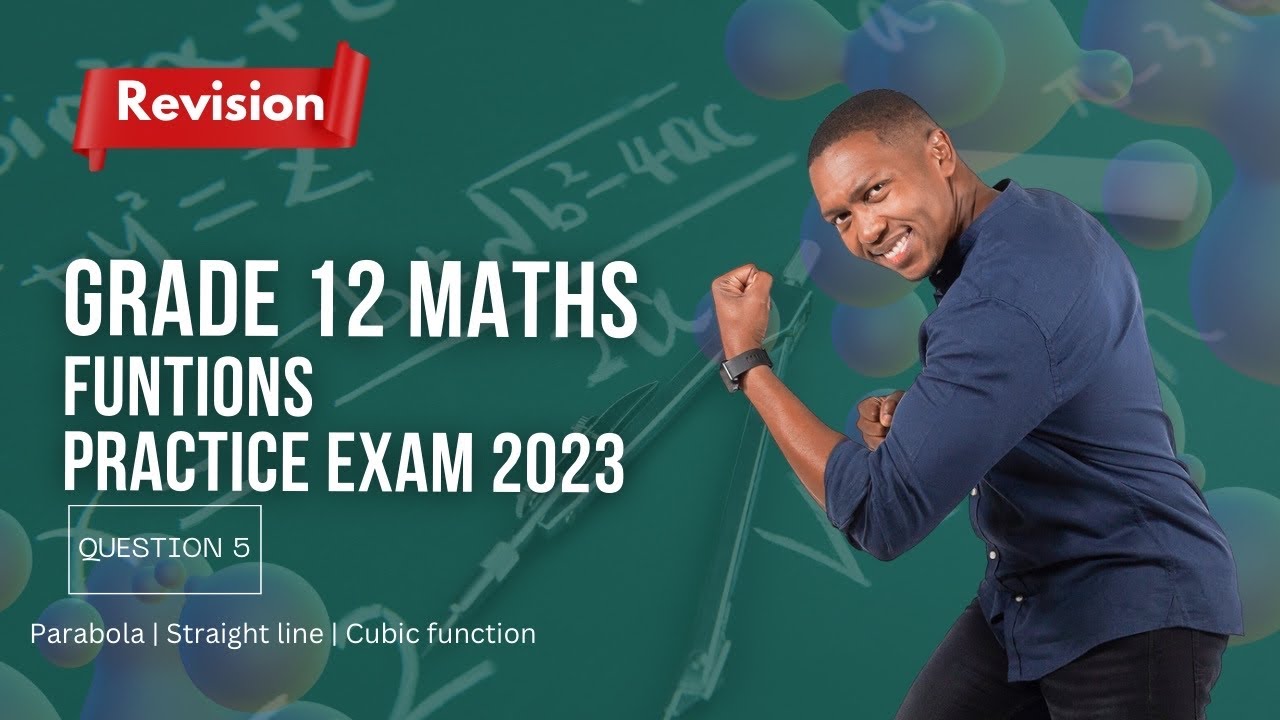 Functions | Parabola & Linear Function | Practice Exam 2023 | Mlungisi Nkosi