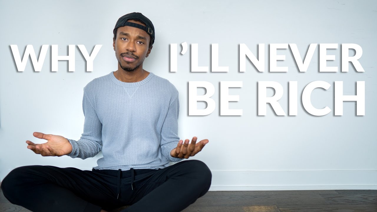 Why You'll Never Be Rich (yes, you saw that right!) - The Broke Mindset Explained