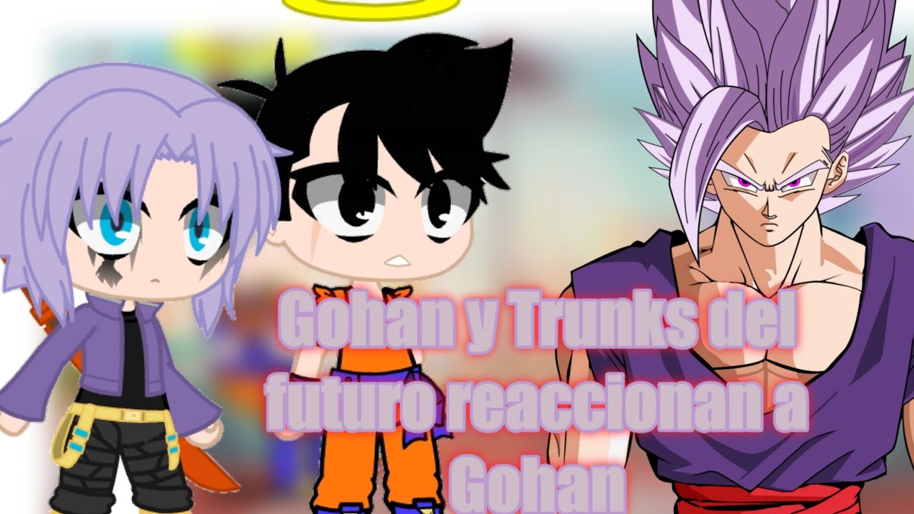 ⚪•Gohan y Trunks reaccionan a Gohan•⚪