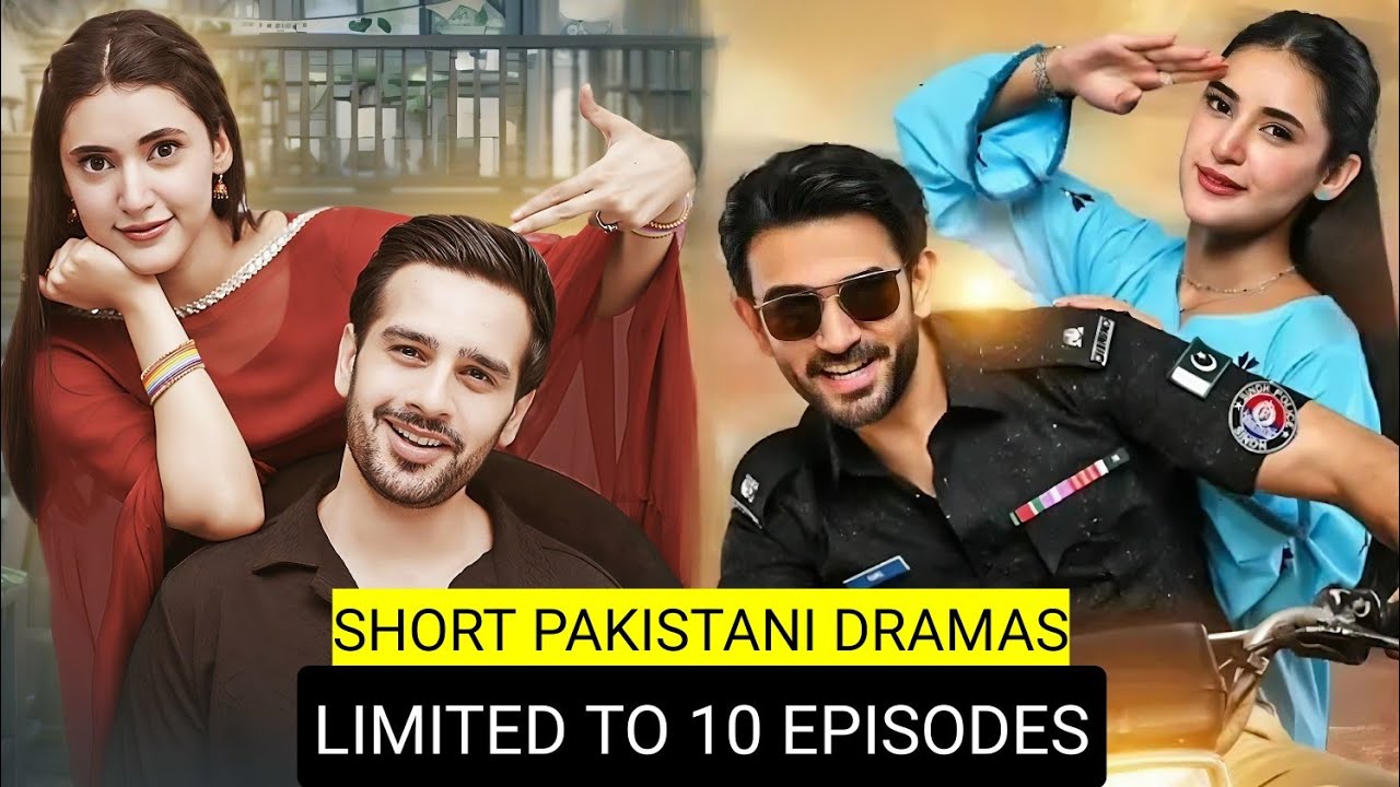 Top 8 Short Pakistani Dramas Limited To 10 Episodes