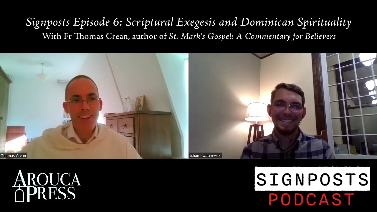 Signposts Episode 6: Scriptural Exegesis and Dominican Spirituality—With Fr Thomas Crean, OP