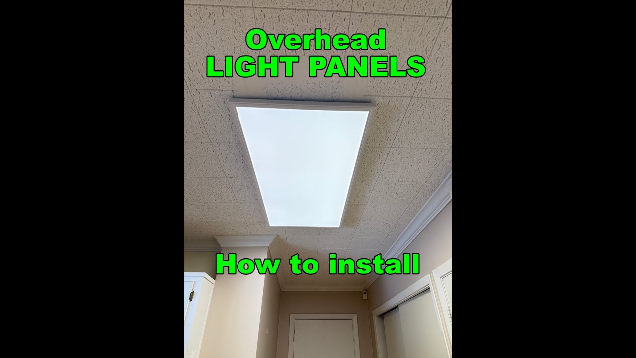 OVERHEAD LED LIGHT Panels - easy install