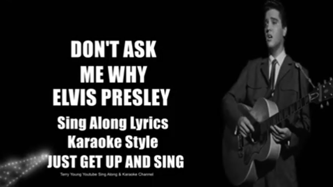 Elvis 1958 Don't Ask Me Why HQ Sing Along Lyrics