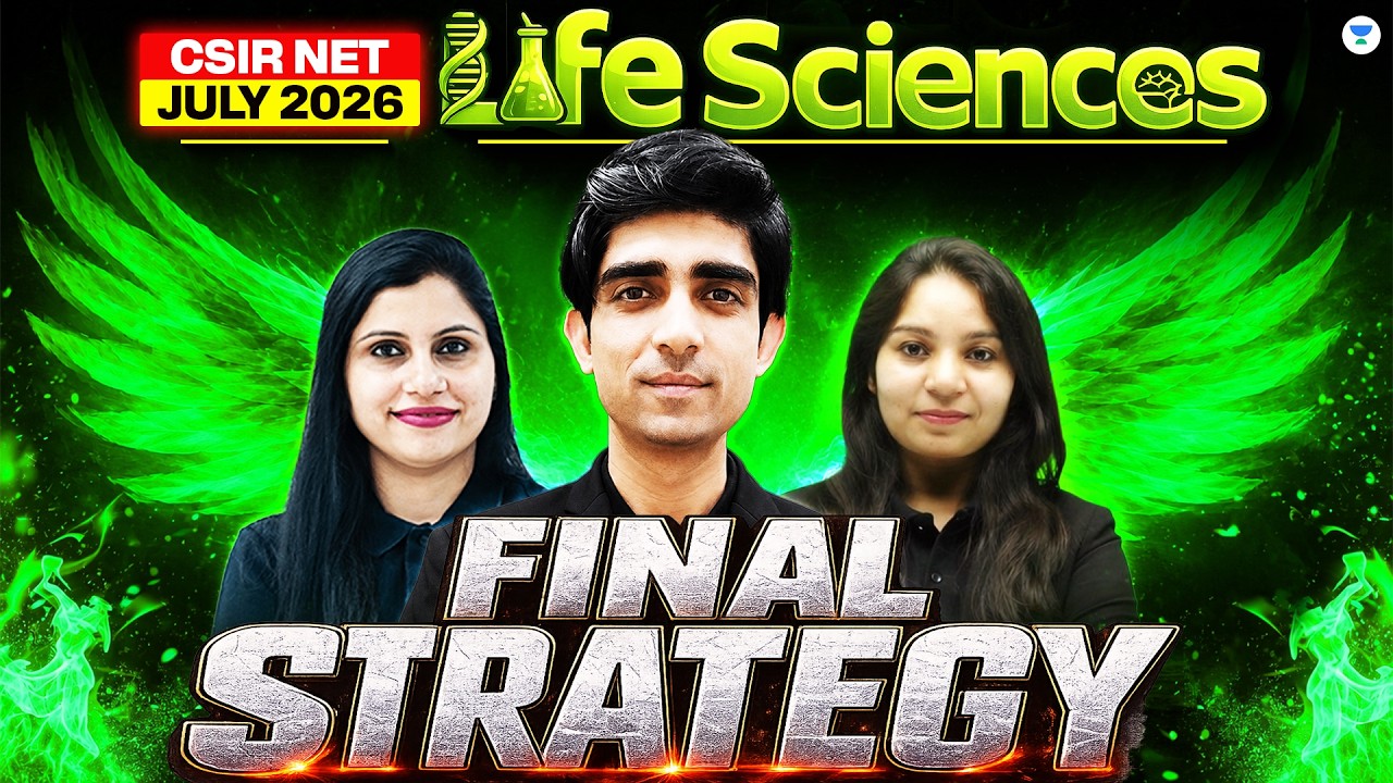 CSIR NET Life Sciences July 2026 Final Strategy | CSIR NET July 2026