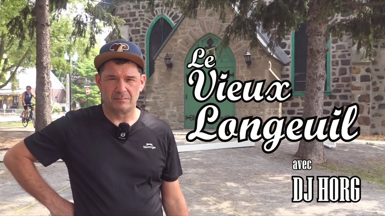 Le vieux Longueuil + Ville Jacques-Cartier (avec DJ Horg!)