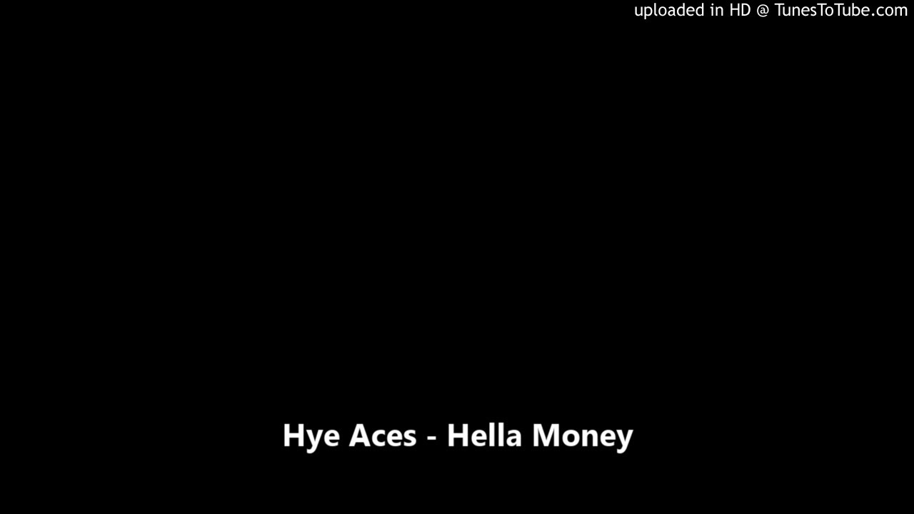 Hye Aces - Hella Money