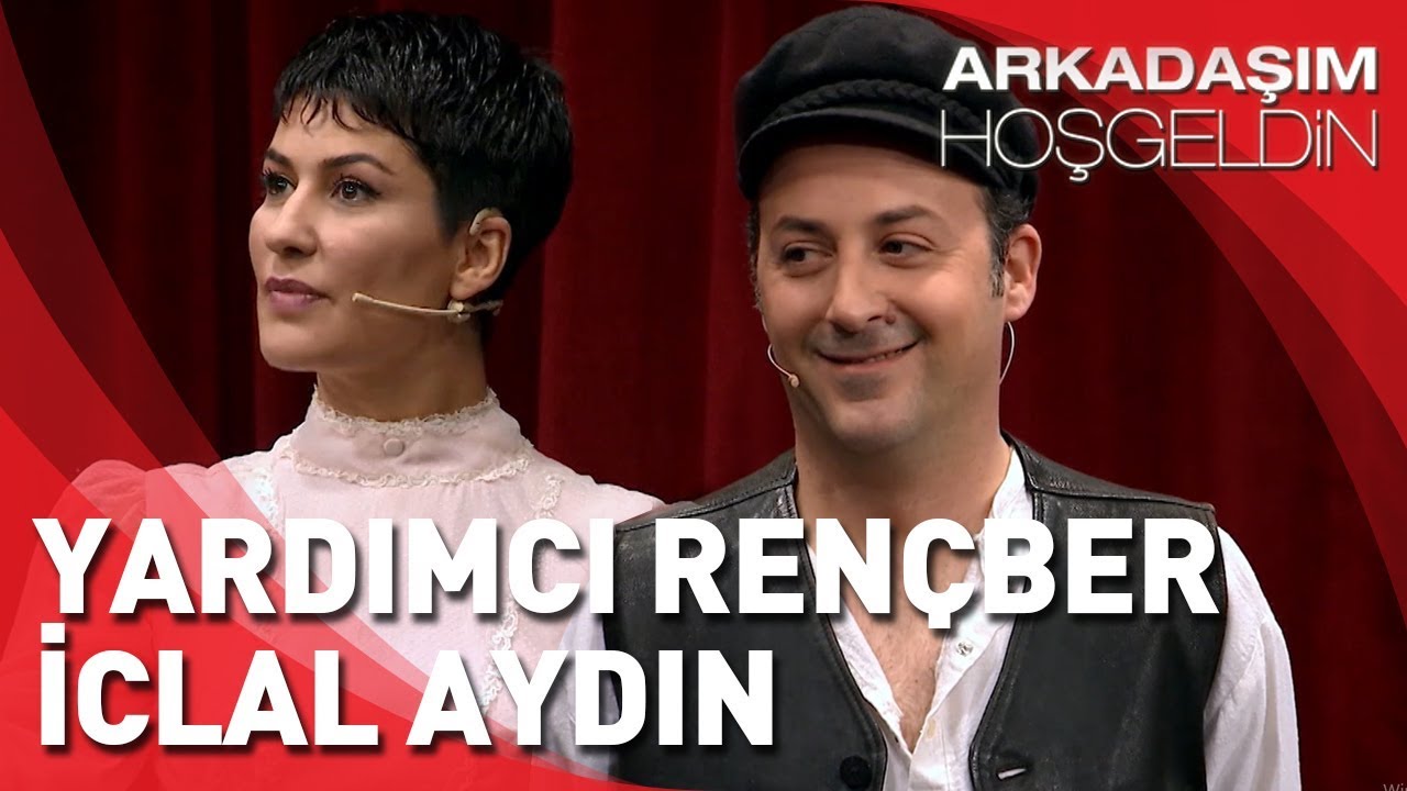 Arkadaşım Hoşgeldin | Tolga Çevik ve İclal Aydın | Yardımcı Rençber