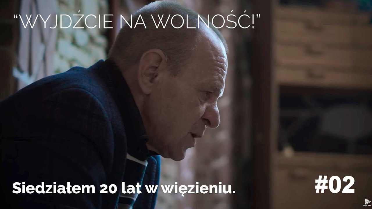 Wyjdźcie na wolność - odc.2 - Siedziałem 20 lat w więzieniu.