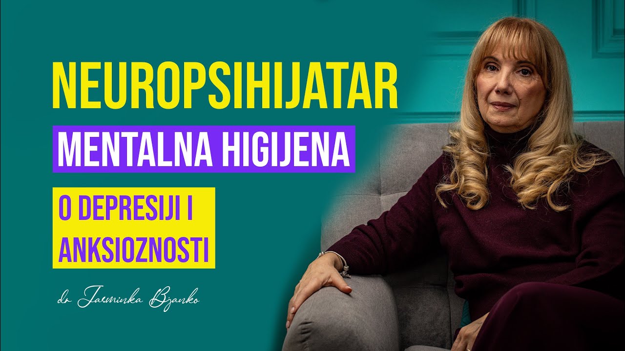 😵‍💫PRE SVEGA... Mentalno Zdravlje, Depresija, Anksioznost | Neuropsihijatar dr Jasminka Bjanko #020