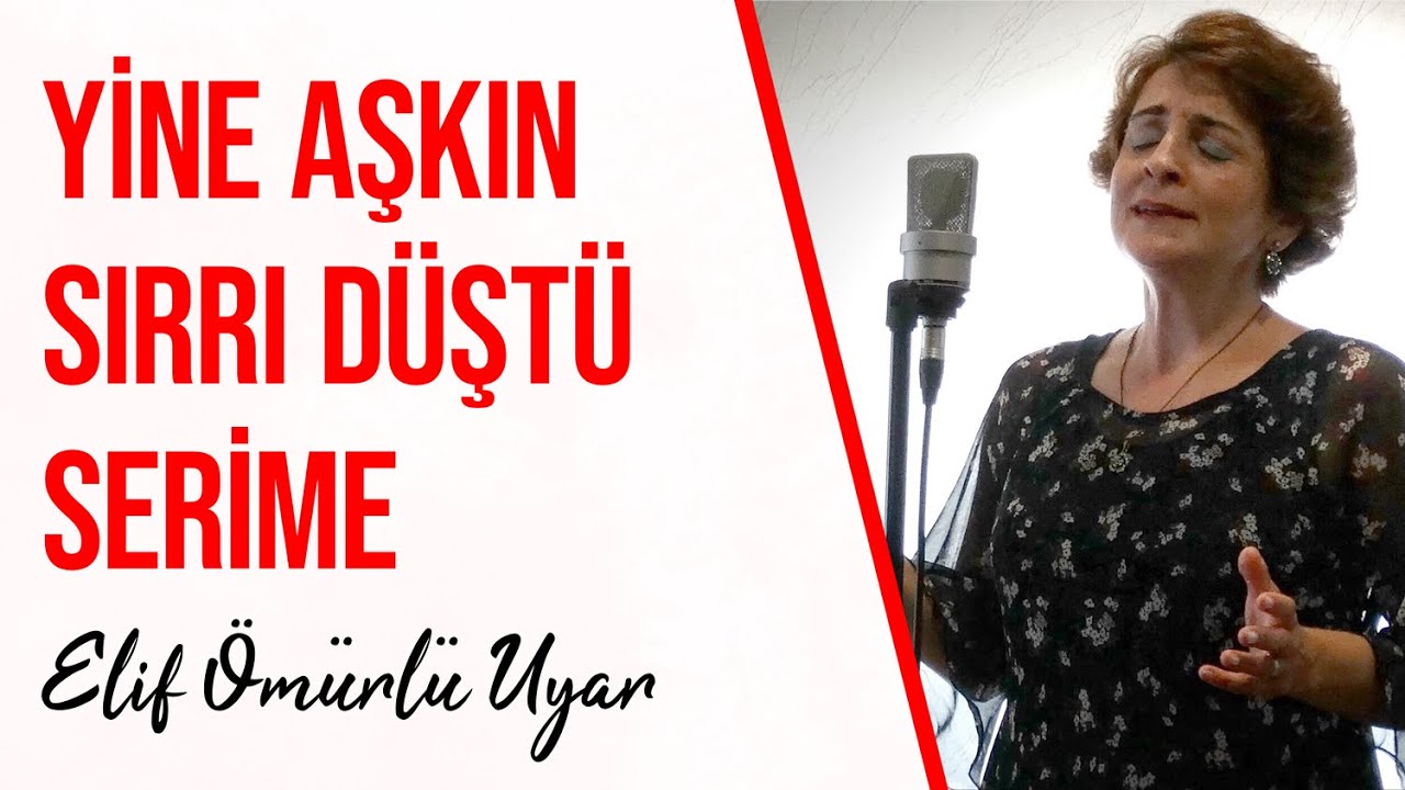 Elif Ömürlü Uyar - Yine Aşkın Sırrı Düştü Serime