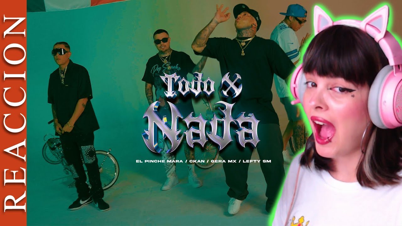 😼🩷REACCIONANDO A TODO X NADA  - EL MARA, C-KAN, LEFTY SM, GERA MX😼🩷