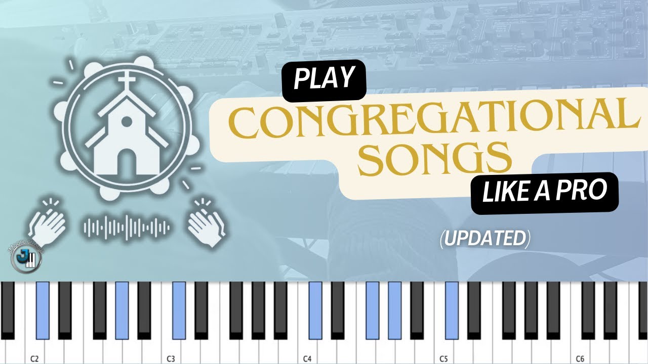 Congregational Songs || How To Play an Old School Medley on Piano
