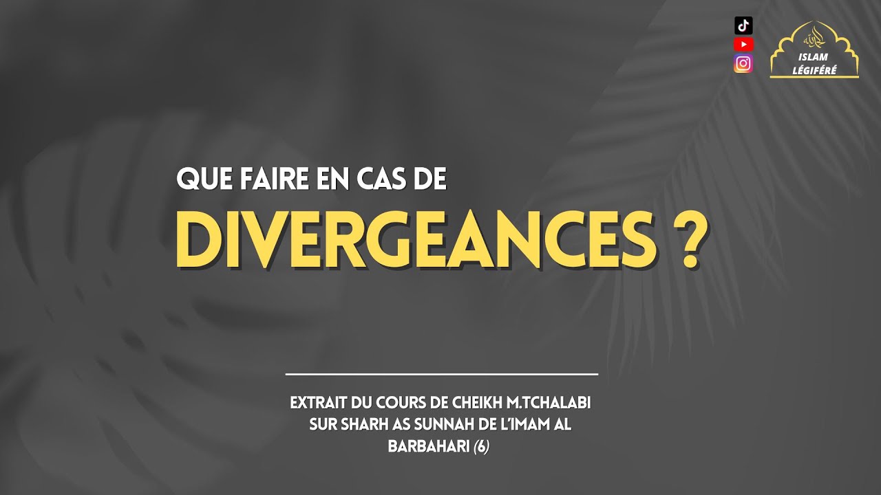 Que faire en cas de divergence ? - Cheikh M.Tchalabi