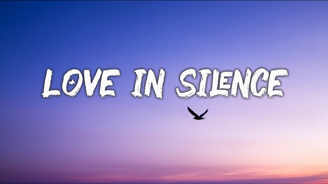 Love in Silence (Lyrics)