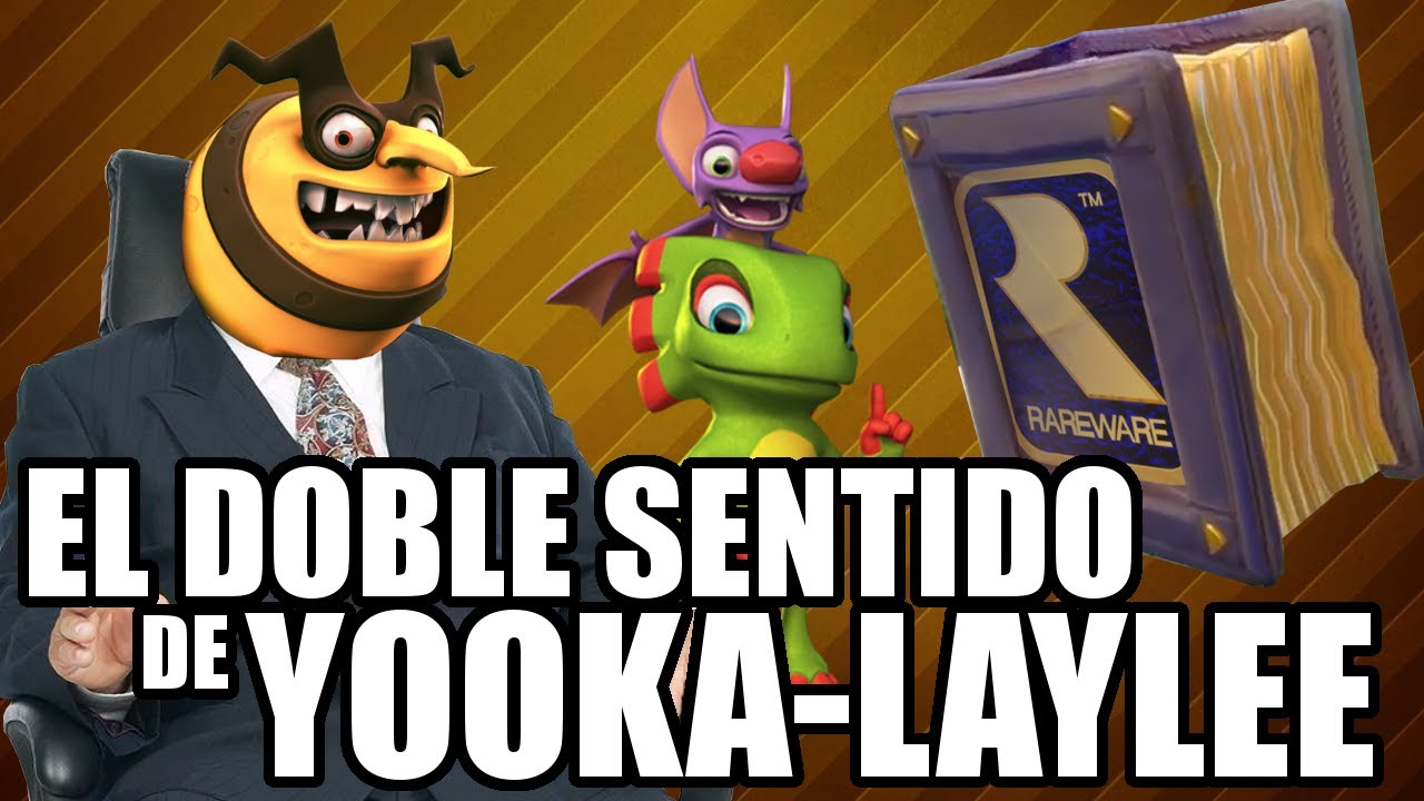El Doble Sentido de Yooka-Laylee - Leyendas & Videojuegos