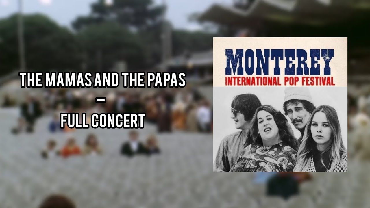The Mamas and The Papas live at Monterey Pop Festival (1967) Full concert