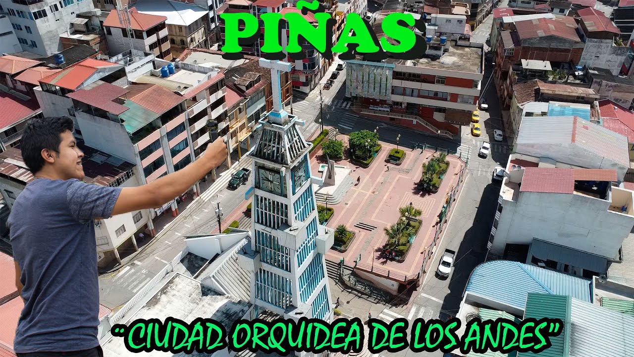 Conoce Piñas Ciudad Orquídea de los Andes