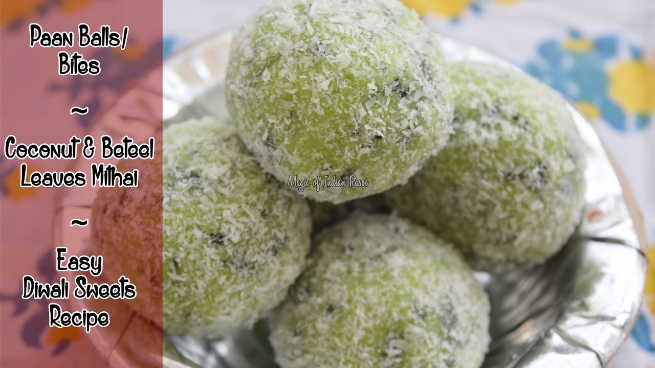 Paan Balls/Bites | Coconut & Beteel Leaves Mithai | Easy Diwali Sweets Recipe