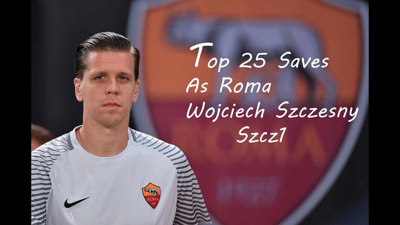 Wojciech Szczęsny  Top 25 Saves  As Roma Szcz1