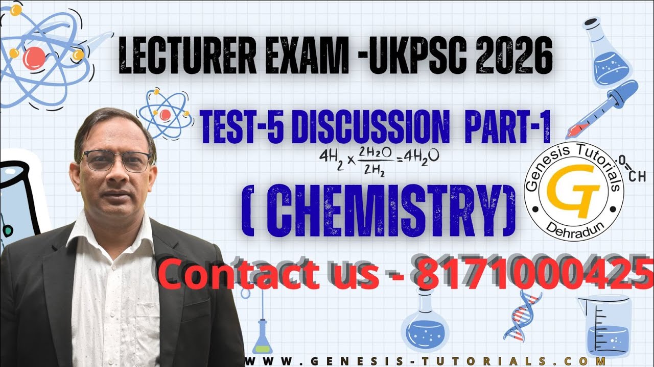 CHEMISTRY LECTURER TEST SERIES DISCUSSION|TEST-5|Part 1|UKPSC LECTURER EXAM 2026|PARACTICE SET