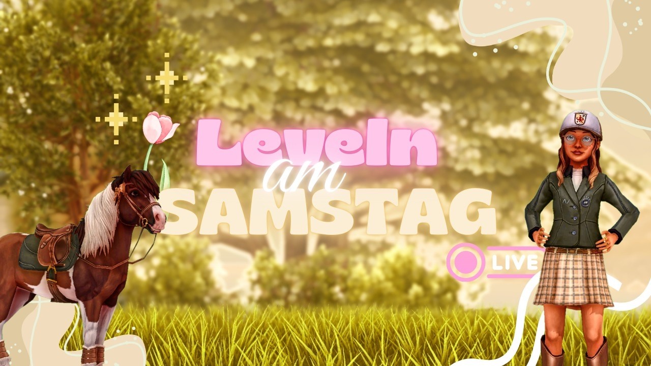 SSO 🐴 II 💛 LIVE 💛 II Leveln am Samstag! 🌸✨ -  auf Server 18! 👀🌈