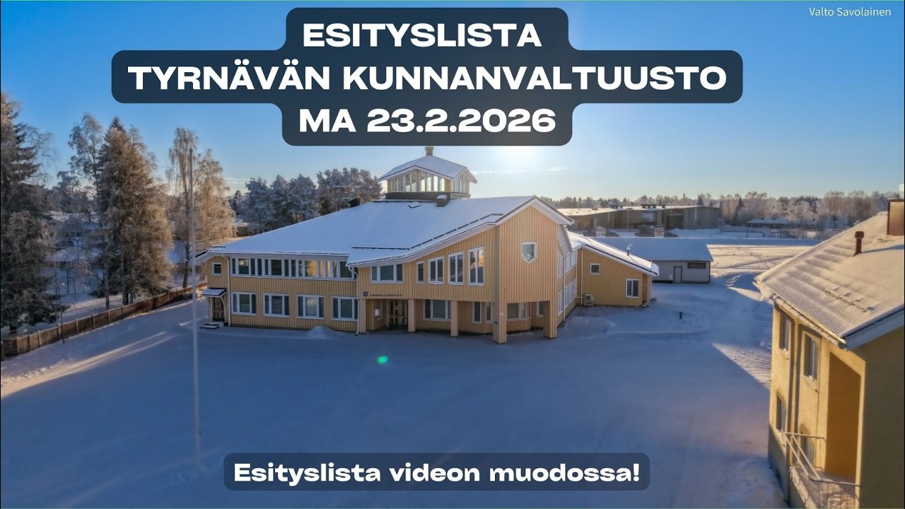 Tyrnävä kunnanvaltuusto esityslista ma 23.2.2026