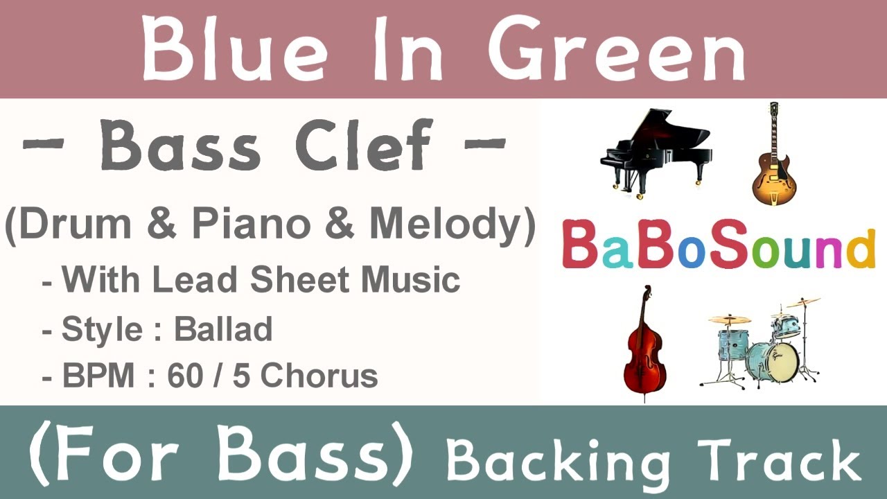 Blue In Green / Backing Track (For Bass Walking) / Drum & Piano & Melody With Bass Clef