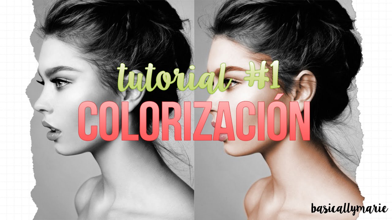 TUTORIAL #1: COLORIZACI&Oacute;N | basicallymarie