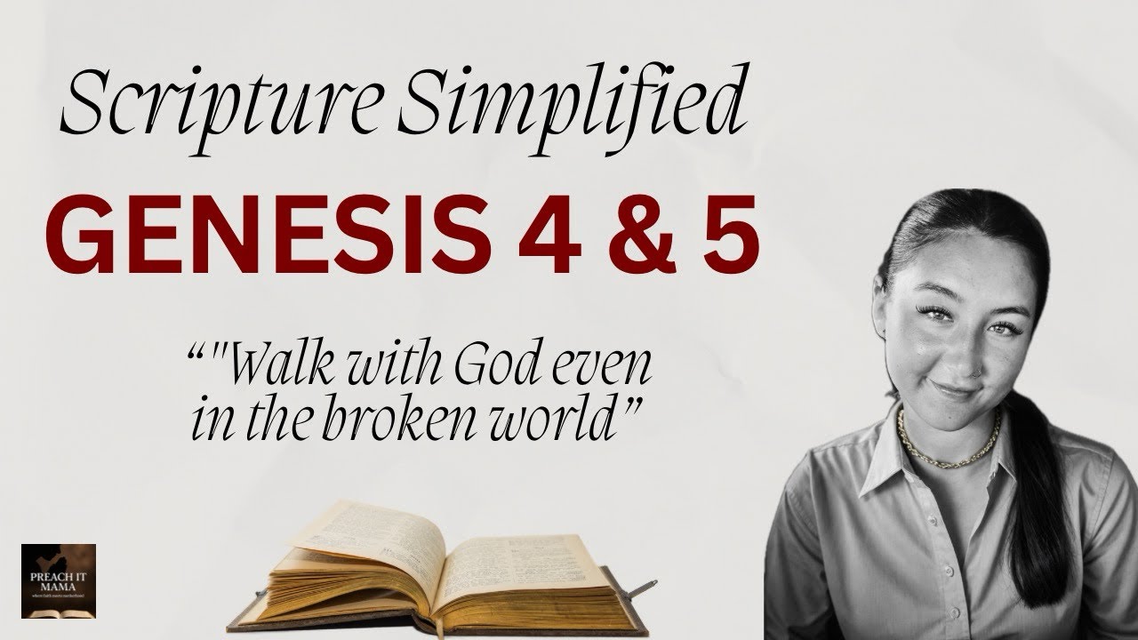 Scripture Simplified: ￼Genesis 4 & 5