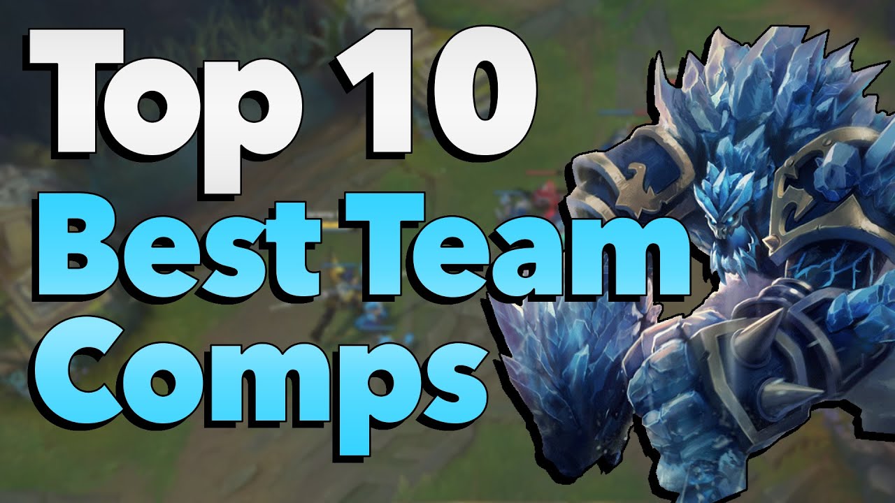 Top 10 Best Team Compositions in League of Legends History