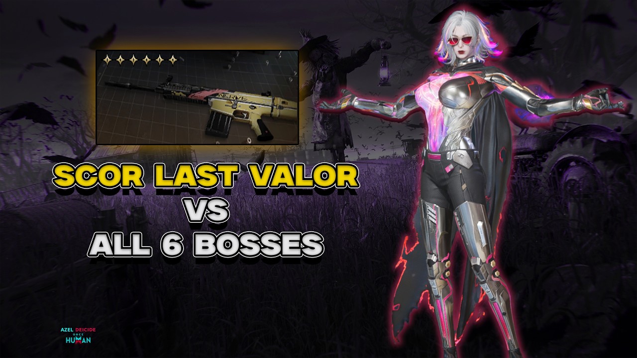 SCOR Last Valor vs All Bosses In Once Human! Best PvE Shrapnel Build witth Insane DPS! Azel Deicide