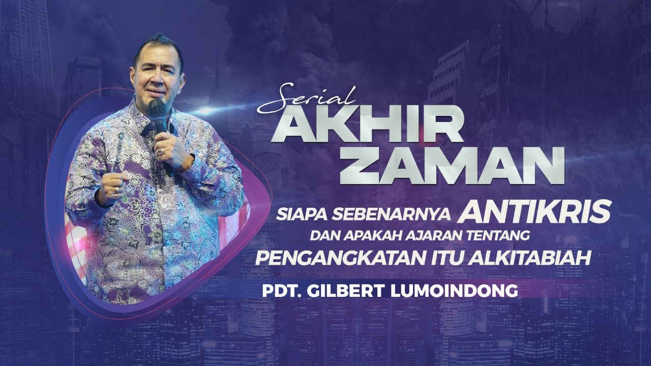 SIAPAKAH ANTIKRIS? APAKAH AJARAN PENGANGKATAN ITU ALKITABIAH?