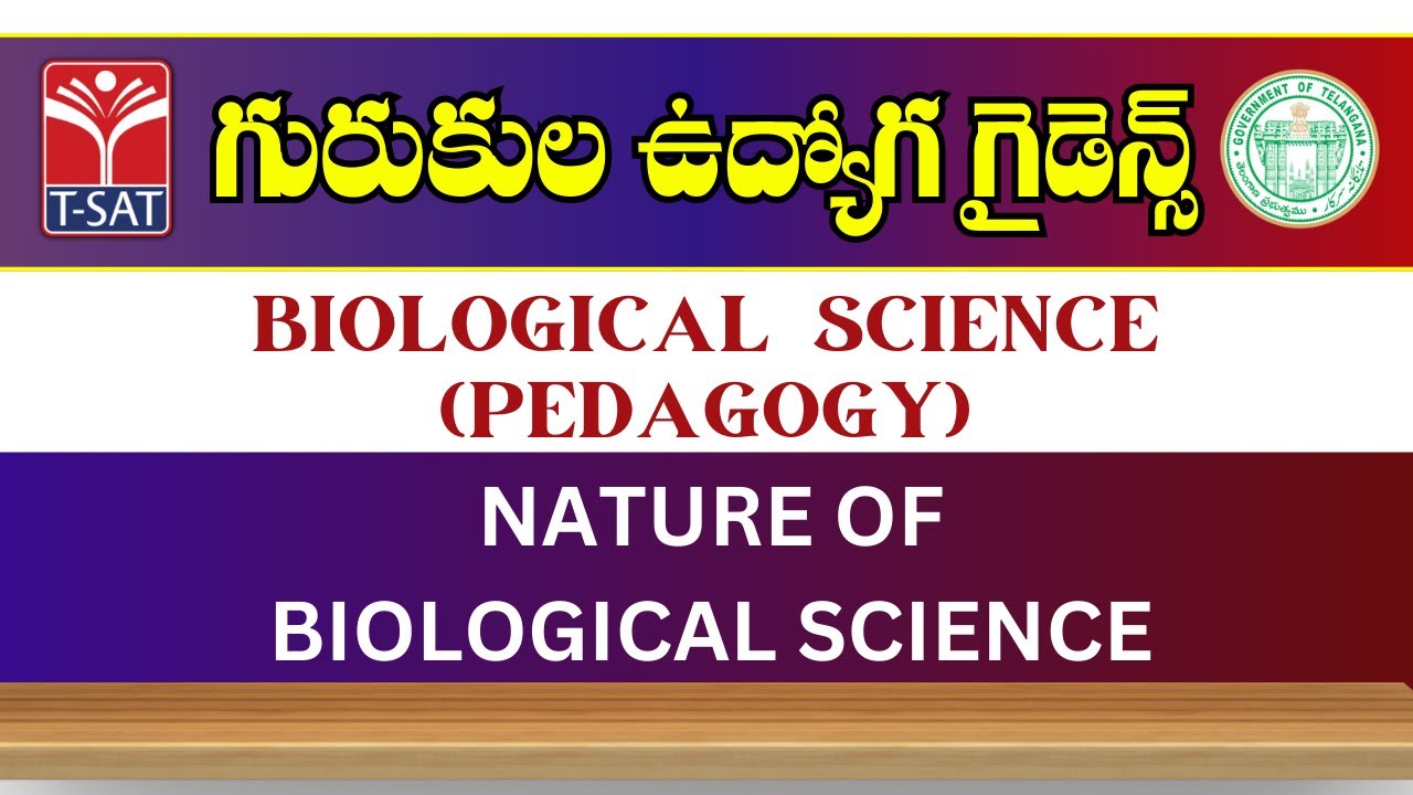 BIOLOGICAL SCIENCE (PEDAGOGY) - NATURE OF BIOLOGICAL SCIENCE || Gurukula Udyog guide || T-SAT