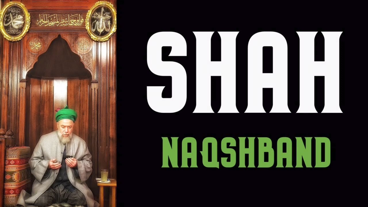 Shah Naqshband by Shaykh Muhammad Mehmet Adil (q) [ENGLISH]