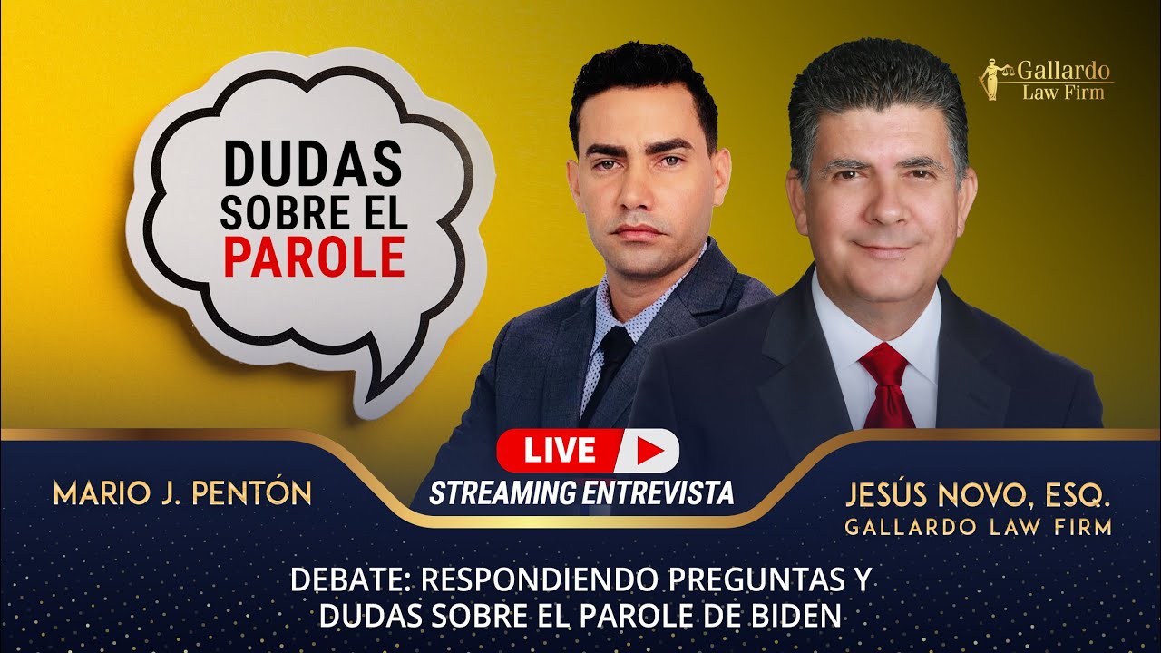 Respondiendo preguntas y dudas sobre el Parole de Biden | Gallardo Law Firm