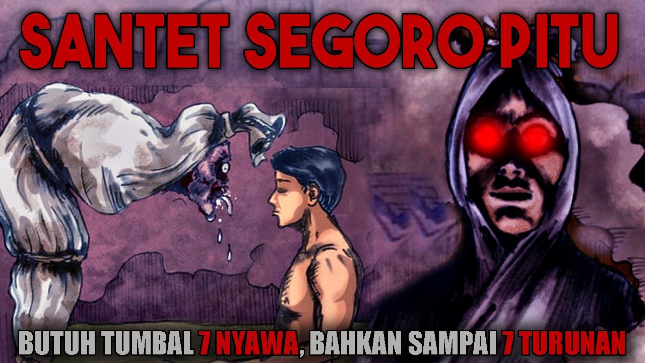 SANTET SEGORO PITU Tumbalkan 7 Nyawa Keluarga Hingga 7 Turunan - Cerita Hantu Seram
