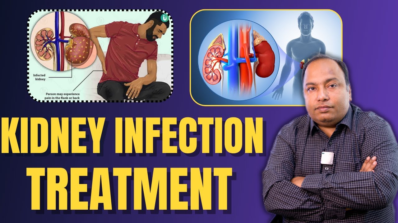 Kidney Infections क्या होता है ? और क्यों होते है और इसका Treatment कैसा होता है ?