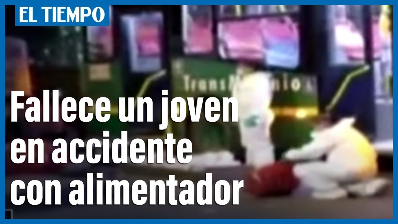 Un joven falleció en medio de un grave accidente de tránsito con un bus alimentador | El Tiempo